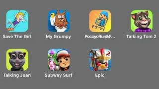 My Talking (Tom 2 + Juan + Pocoyo) & Subway Surf,My Grumpy,Angry Birds Epic,Save The Girl