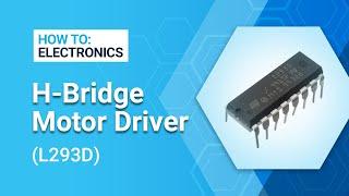 How to Electronics - L293D H-Bridge Motor Driver