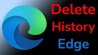 How to Delete Browsing History on Microsoft Edge?