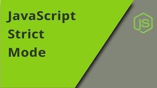 Using JavaScript Strict Mode