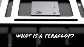 What is a TeraFlop? A TeraFlop Explained For Dummies...