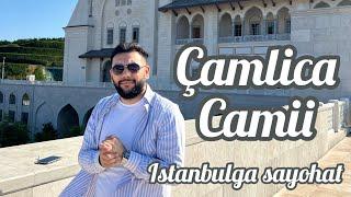 Çamlica Camii masjidga tashrif | Turkiyaga sayohat | Istanbulga Sayohat | Туркияга Истанбулга саёхат