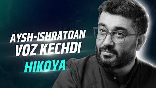 Aysh-ishratdan voz kechdi | Yangi hikoya | @XizrAbdulkarim #abdukarimmirzayev