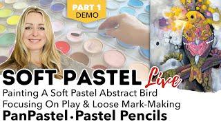 Painting A Soft Pastel Abstract Bird - Focusing On Play  - Using PanPastel & Pastel Pencils