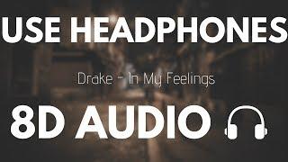 Drake - In My Feelings (8D AUDIO)