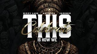 Biggy Lass, Natiq106 & Jashmir - This Is How We Celebrate (Bacardi)