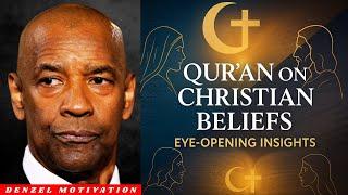 What the Qur’an Says About Christian Beliefs — Eye-Opening | Denzel Washington