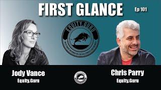 Equity.Guru - First Glance with Jody Vance E101