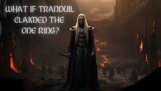 What If Thranduil Claimed The One Ring?