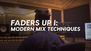 Faders Up: Modern Mix Techniques Online Music Course | Soundfly