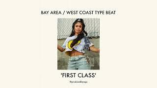 "First Class"  Bay Area x West Coast x Sac type beat