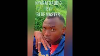 Nyakato by blue Master official audio 2024.