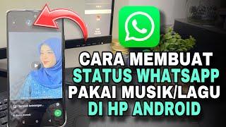 Cara Membuat Story Whatsapp Pakai Lagu Di Android | Status Whatsapp Pakai Musik Terbaru 2025