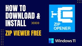 How to Download and Install ZIP Viewer Free For Windows