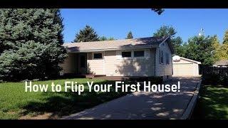 How to Flip Your First House