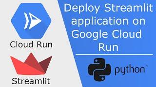 Deploy a Streamlit application on Google Cloud Run - all you need to know