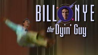 {YTP} ~ Bill Nye the Dyin' Guy