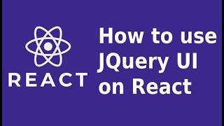 React JS - How to use jQuery UI on React