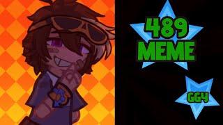 “489 MEME” // fnaf // gl2 // Ft. GGY // main au //