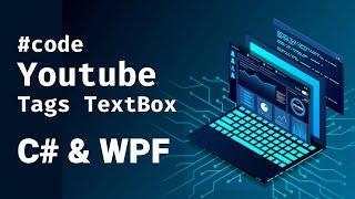 Youtube Tags Text Box in WPF