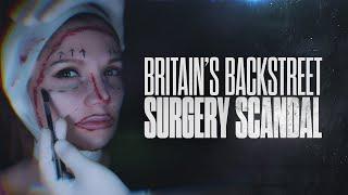 Britain’s Backstreet Surgery Scandal | ITV News