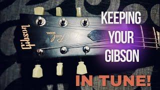 Why Gibsons can have tuning issues and how to fix it!