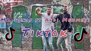 Mr. Denis ft Andi Mehmeti - TikTok (Official Video) Prod. by Elvir Memeti