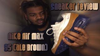 Nike AirMax 95 (ALE BROWN) sneaker review