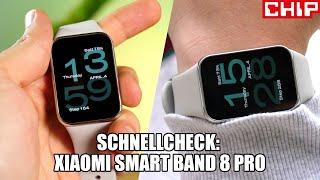 Xiaomi Smart Band 8 Pro im Schnellcheck | CHIP