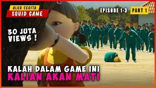 (PART 1) Ketika Terjebak Di Dalam Game Yang Mempertaruhkan Nyawa Ep 1 - 3 | ALUR CERITA SQUID GAME