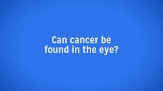 Eye Cancer Can Appear in Some Surprising Places