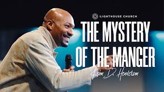 The Mystery of the Manger | Keion Henderson TV