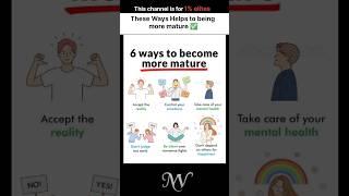 These Ways Helps to become More Mature #motivation #quotes #selfimprovement