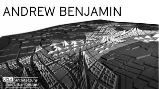 Andrew Benjamin, Philosopher and Professor of Architecture