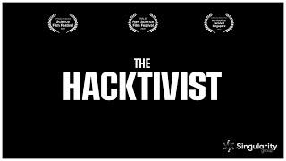 The Hacktivist, Award Winning Short Film Documentary