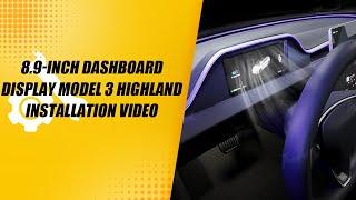 Tlyard 8.9-Inch Dashboard Display for Model 3 Highland: F9H installation video