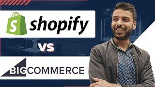 Shopify vs BigCommerce - Which One Is Better For You?