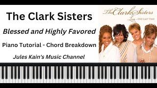 The Clark Sisters - Blessed And Highly Favored - Piano Tutorial - Sheet Music