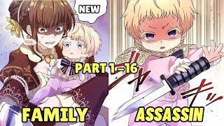 She was a skilled assassin, reincarnated as a baby and tasked with protecting her family Part 1 - 16