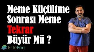 Meme Küçültme Sonrası Meme Tekrar Büyür Mü ?