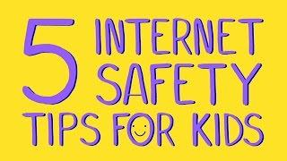 5 Internet Safety Tips for Kids