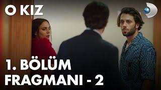 O Kız 1. Bölüm Fragmanı - 2