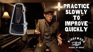 Trumpet Tip: Practice Slowly to Improve Quickly