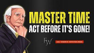 Master Time Don’t Let It Slip Away | Jim Rohn Motivation