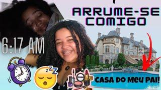 ARRUME-SE COMIGO PRA IR Á CASA DO MEU PAI!!!