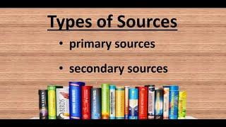 Primary and Secondary Sources