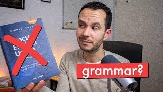 Stop studying English grammar!