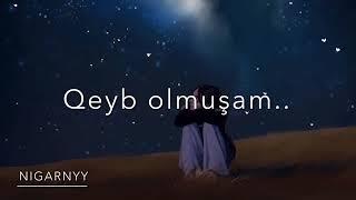 nigarnyy — Qeyb olmuşam (cover)