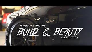 Vengeance Racing - Build & Beauty Compilation