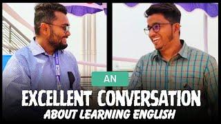 An excellent conversation with Jahid Talukder about learning English || Become fluent in English